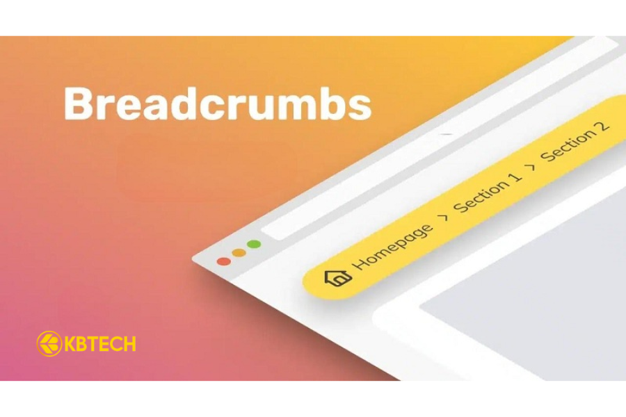 Breadcrumbs là gì? Tầm quan trọng của Breadcrumbs trong SEO